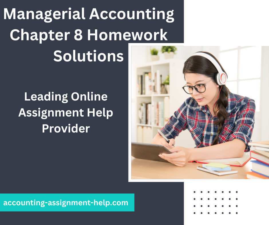 Managerial Accounting Chapter 8 Homework Solutions