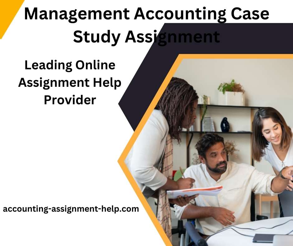 Management Accounting Case Study Assignment