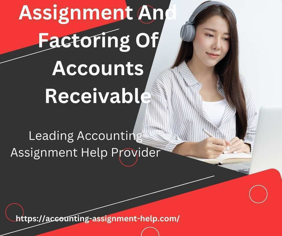 Assignment And Factoring Of Accounts Receivable