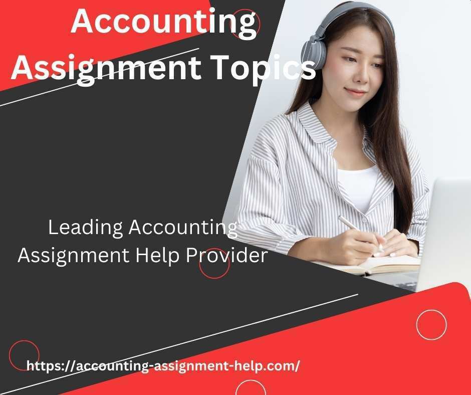 Accounting Assignment Topics