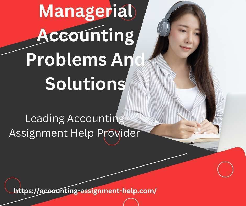 Managerial Accounting Problems And Solutions