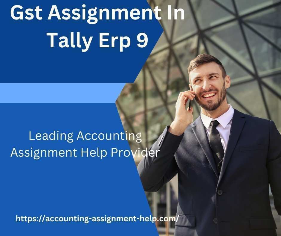 Gst Assignment In Tally Erp 9