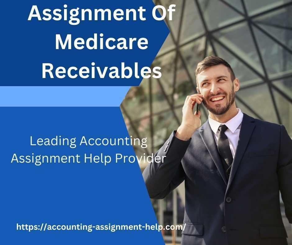Assignment Of Medicare Receivables