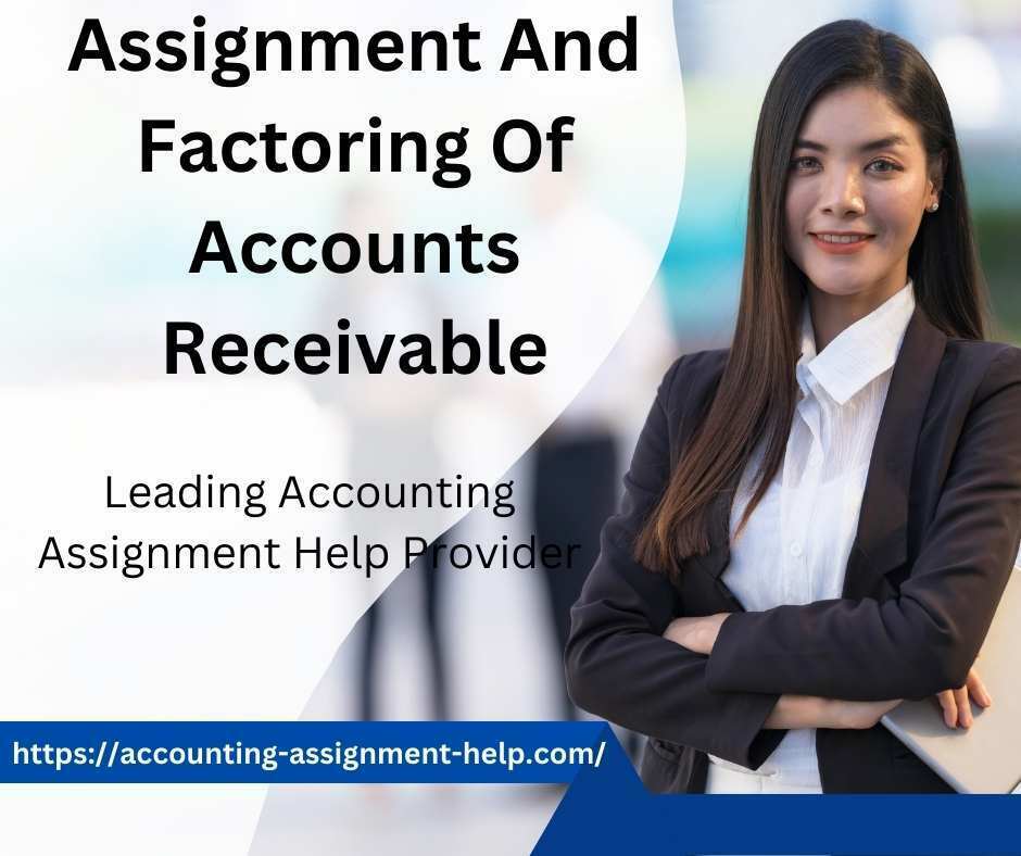 Assignment And Factoring Of Accounts Receivable