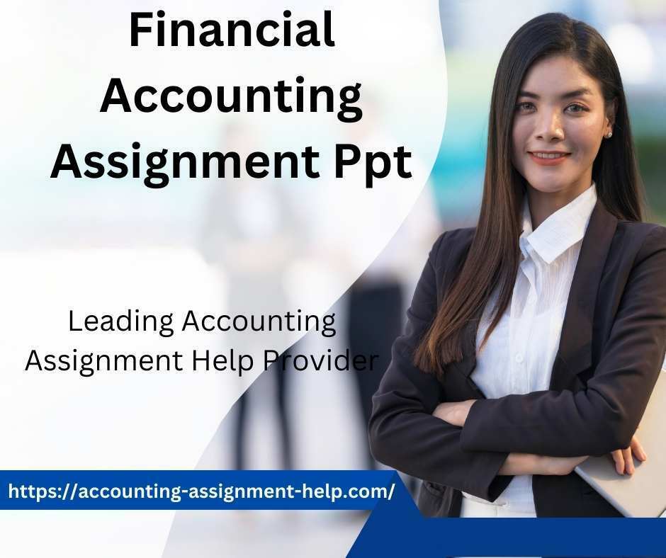 Financial Accounting Assignment Ppt