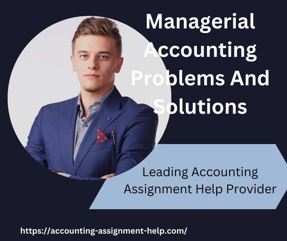 Managerial Accounting Problems And Solutions