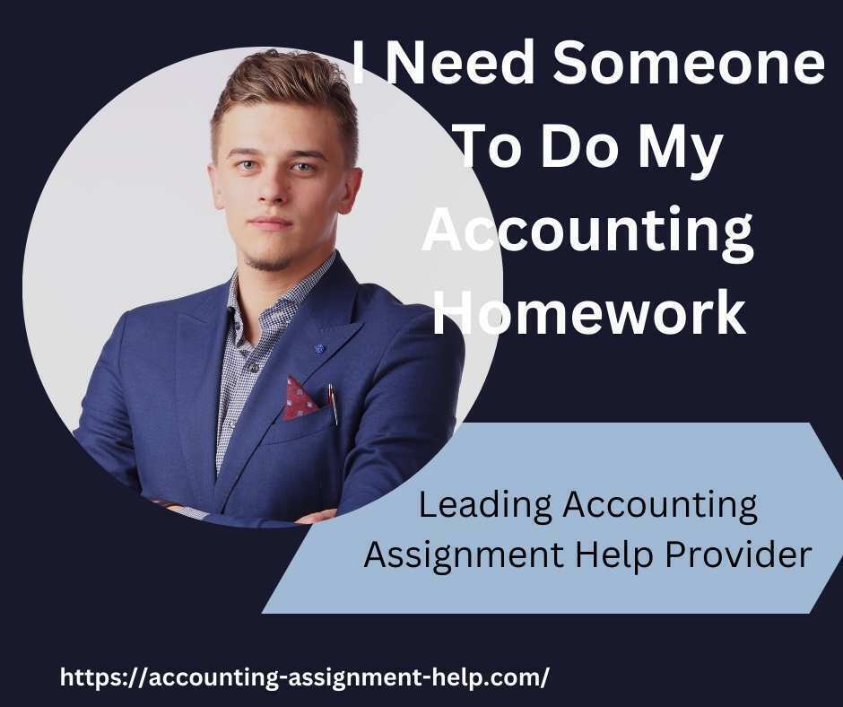 I Need Someone To Do My Accounting Homework