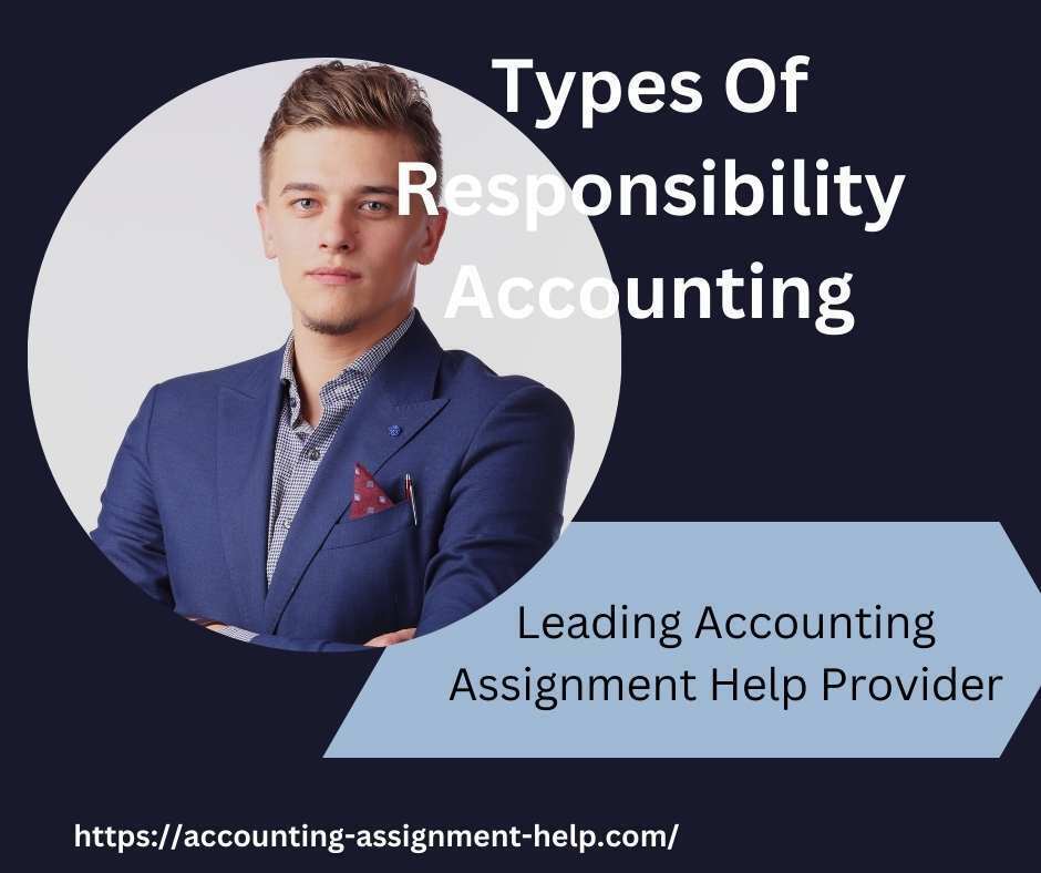 Types Of Responsibility Accounting
