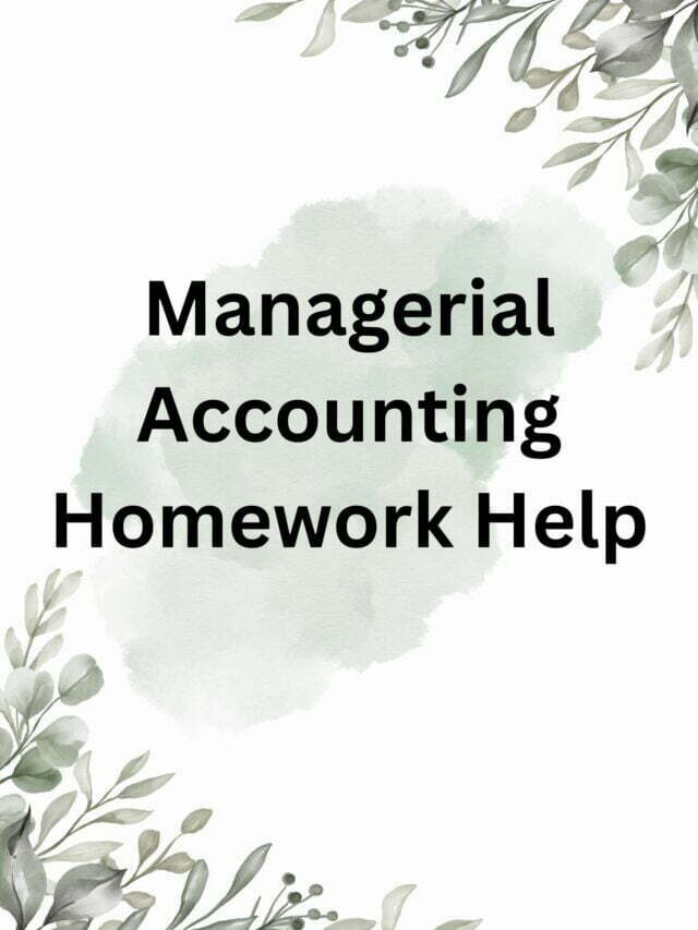 Managerial Accounting Homework Help