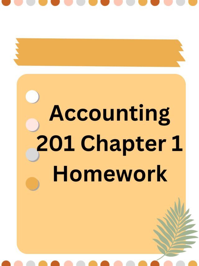 Accounting 201 Chapter 1 Homework