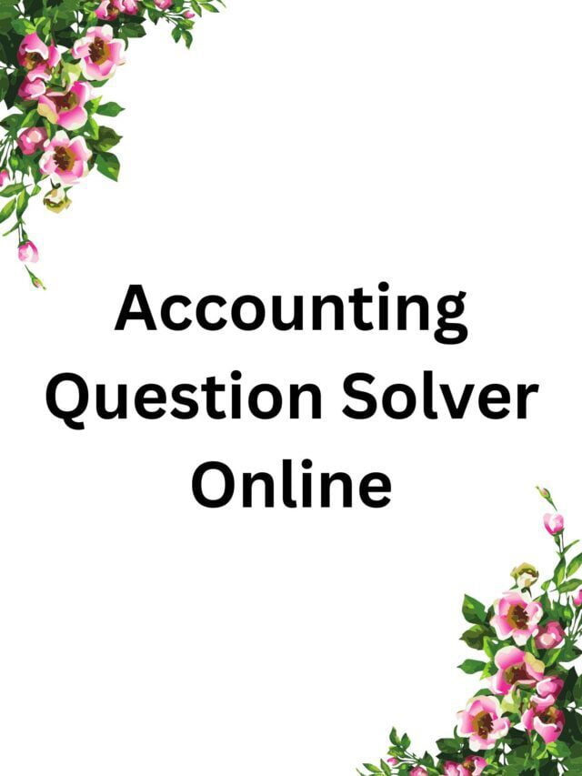 Accounting Question Solver Online