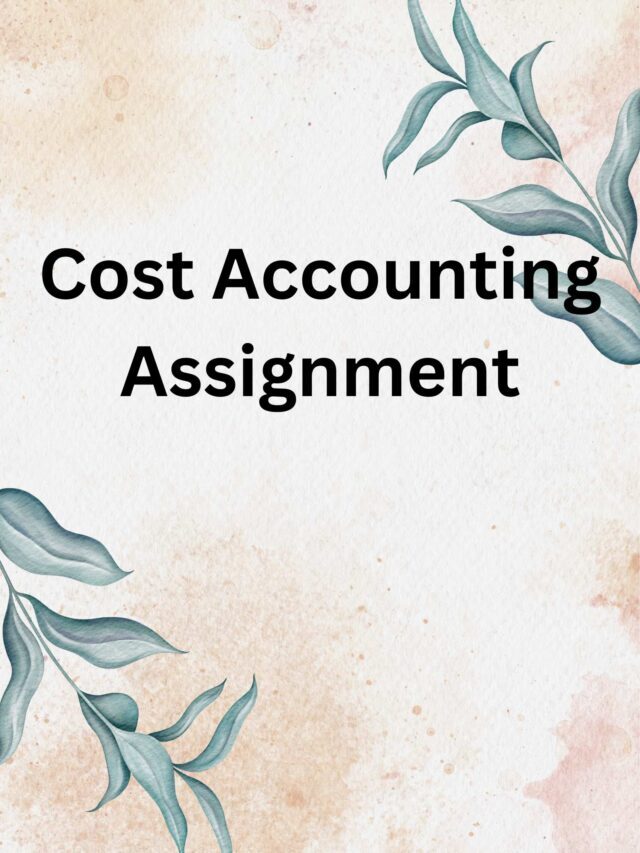 Cost Accounting Assignment