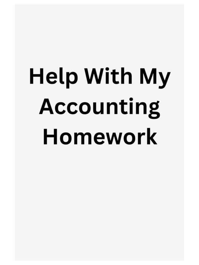 Help With My Accounting Homework