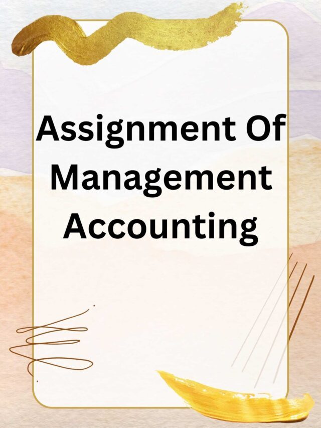 Assignment Of Management Accounting