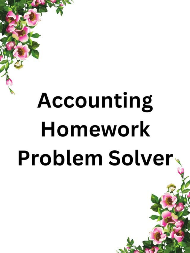 Accounting Homework Problem Solver