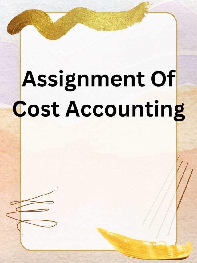 Assignment Of Cost Accounting