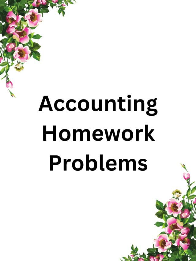 Accounting Homework Problems