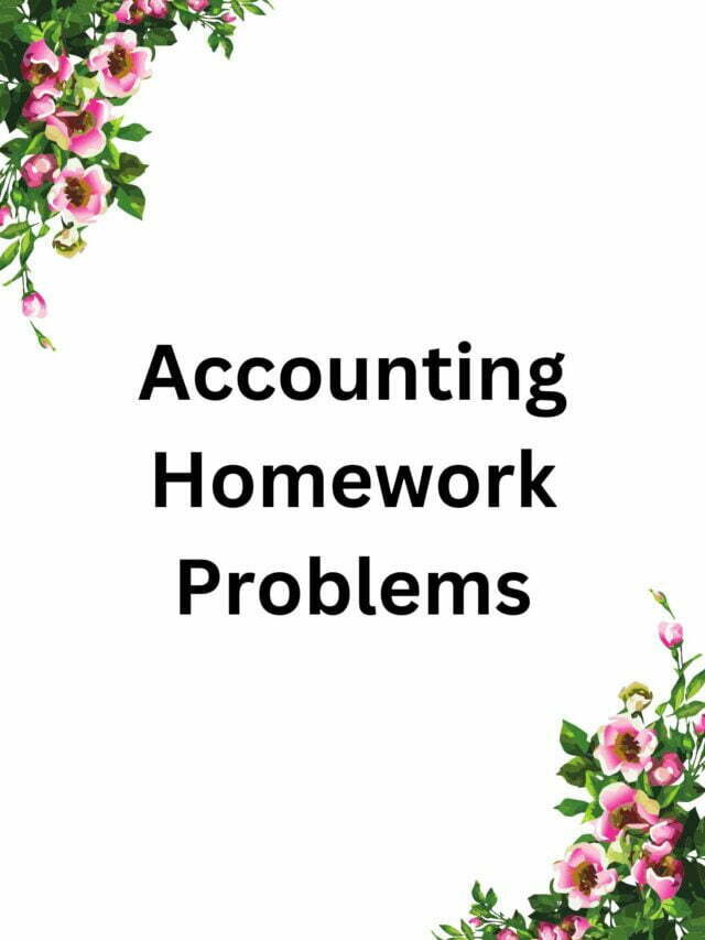 Accounting Homework Problems
