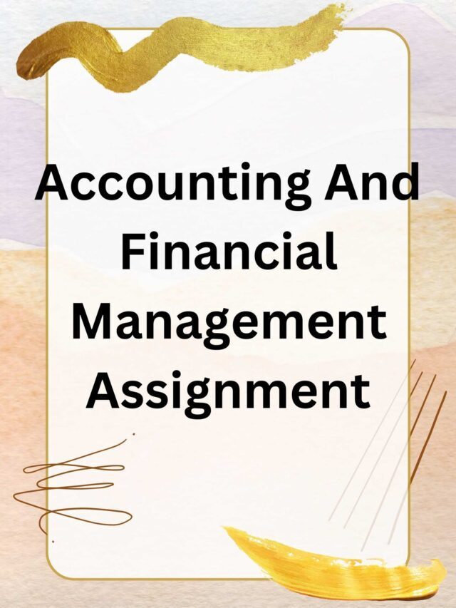 Accounting And Financial Management Assignment