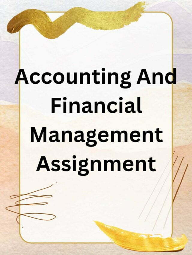 Accounting And Financial Management Assignment