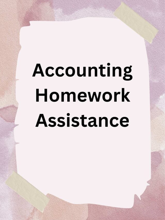 Accounting Homework Assistance