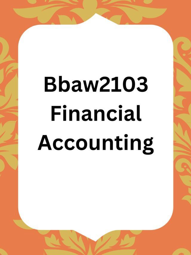 Bbaw2103 Financial Accounting