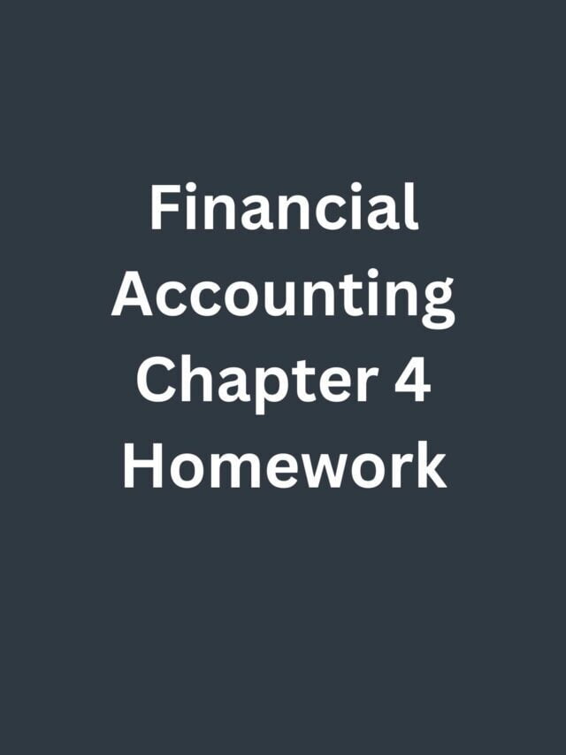 Financial Accounting Chapter 4 Homework