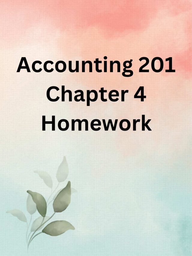 Accounting 201 Chapter 4 Homework