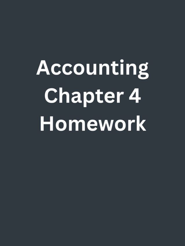 Accounting Chapter 4 Homework