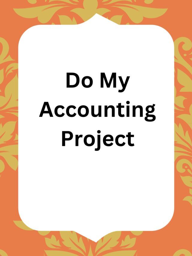 Do My Accounting Project