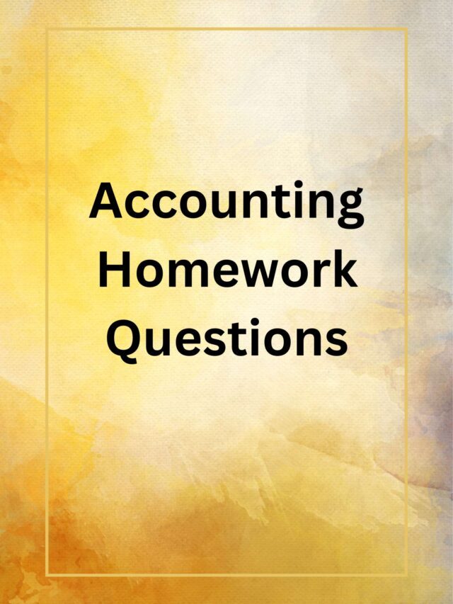 Accounting Homework Questions