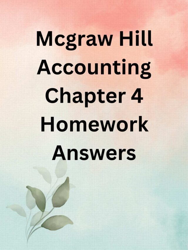 Mcgraw Hill Accounting Chapter 4 Homework Answers