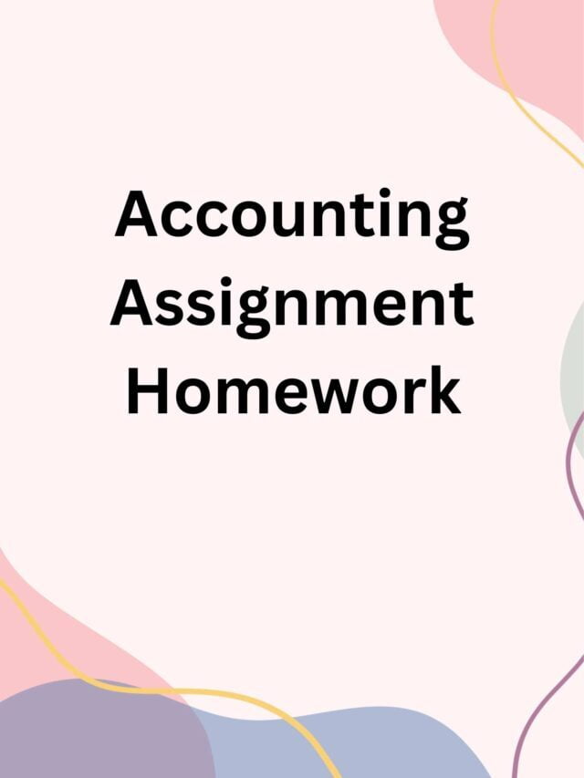 Accounting Assignment Homework