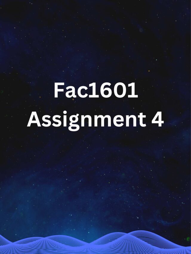 Fac1601 Assignment 4