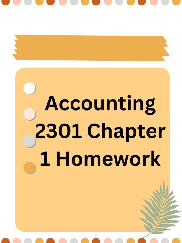 Accounting 2301 Chapter 1 Homework