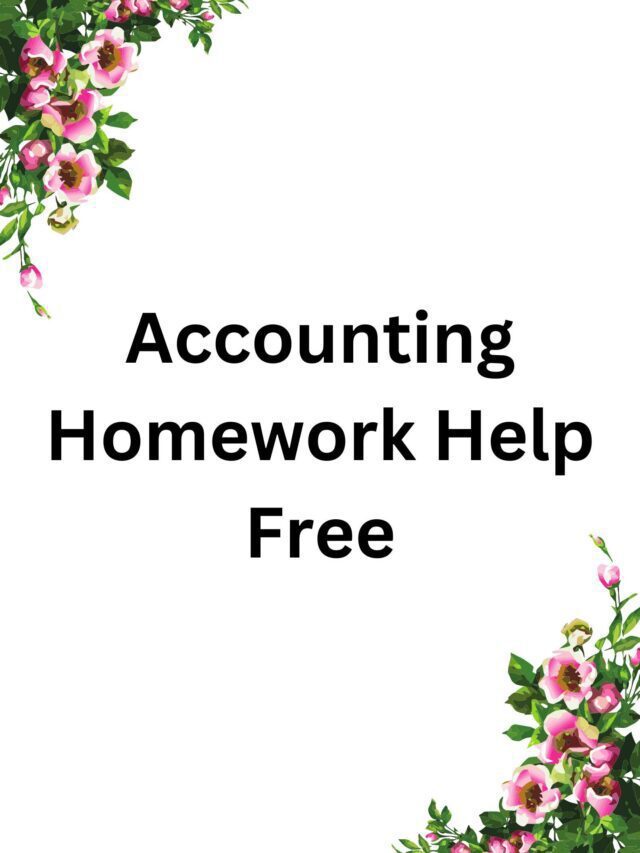 Accounting Homework Help Free