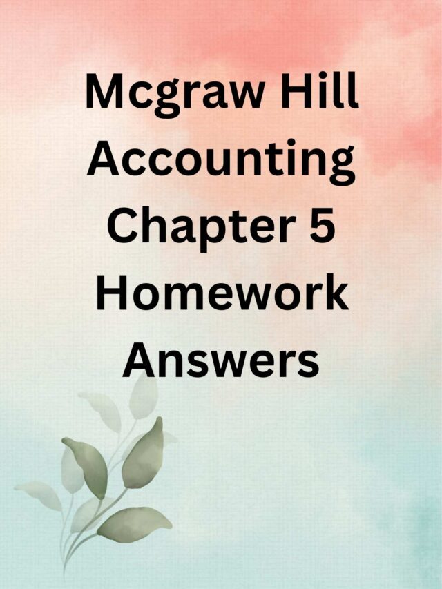 Mcgraw Hill Accounting Chapter 5 Homework Answers