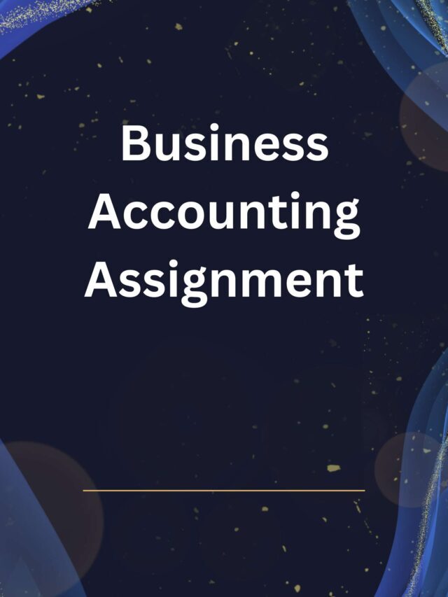 Business Accounting Assignment