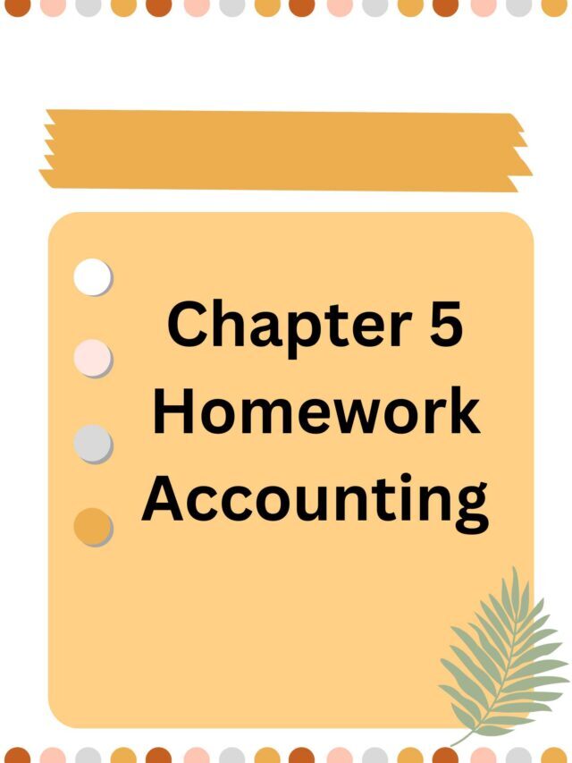 Chapter 5 Homework Accounting