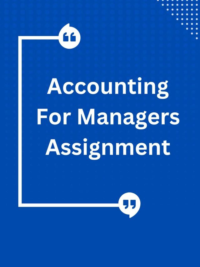 Accounting For Managers Assignment