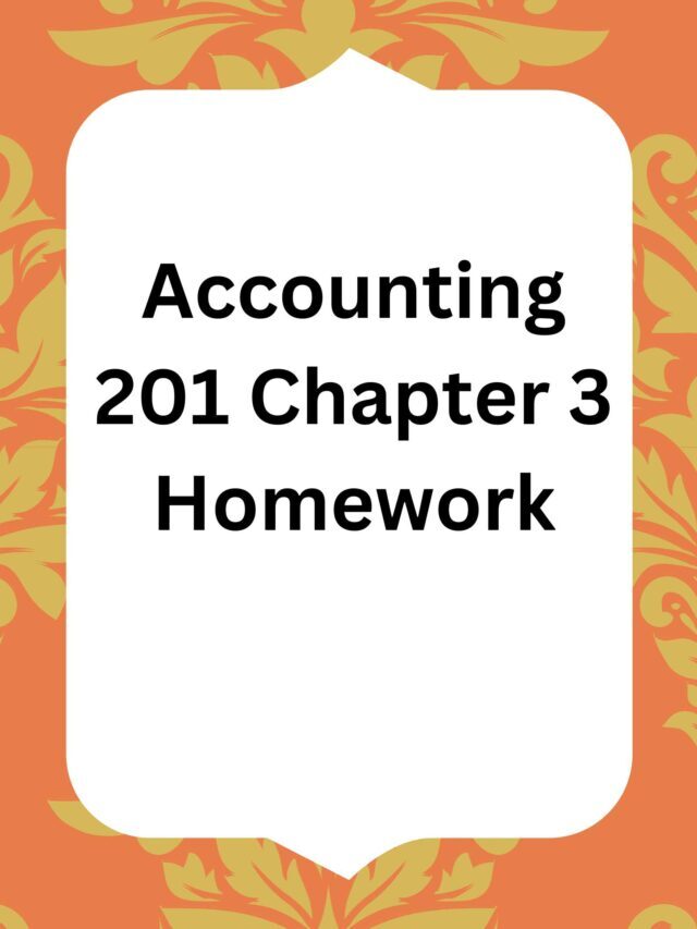 Accounting 201 Chapter 3 Homework