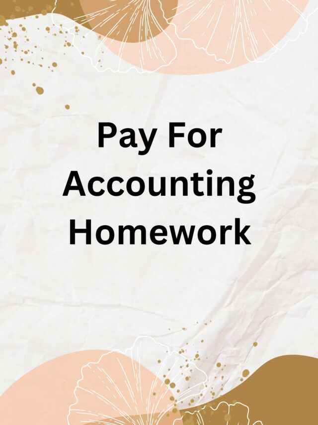 Pay For Accounting Homework