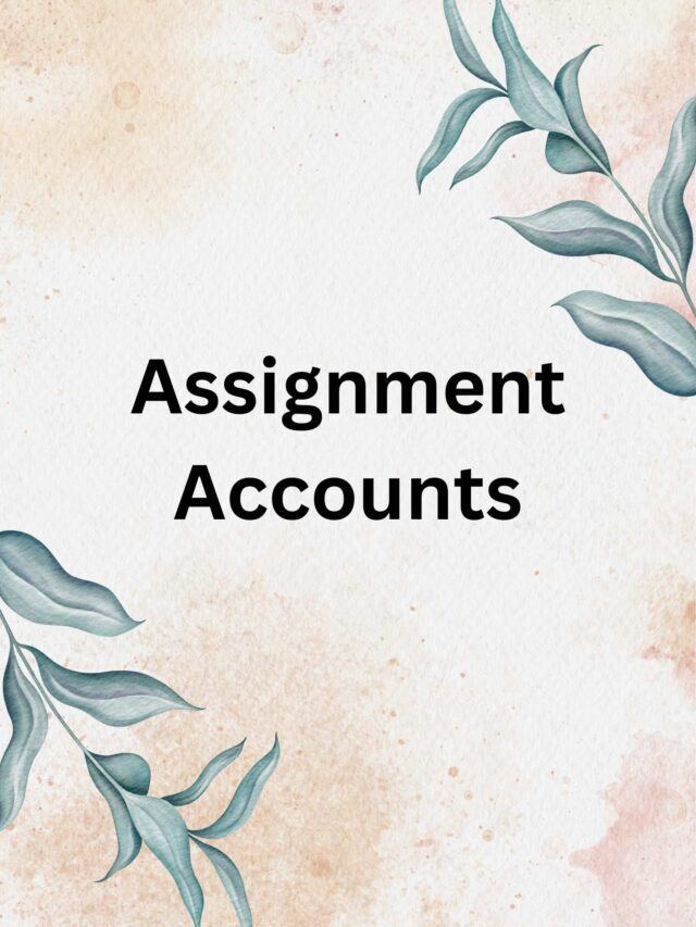 Assignment Accounts