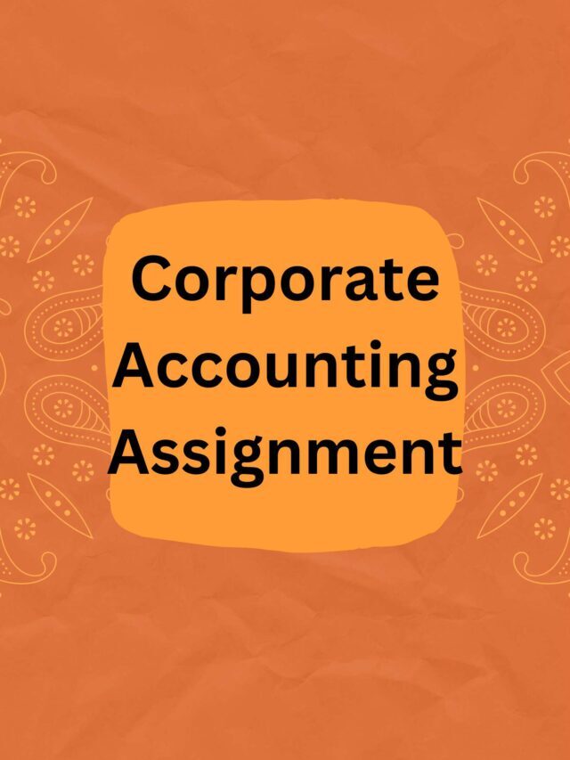 Corporate Accounting Assignment