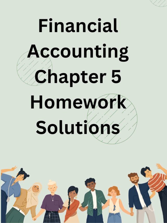 Financial Accounting Chapter 5 Homework Solutions