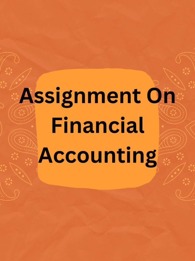 Assignment On Financial Accounting