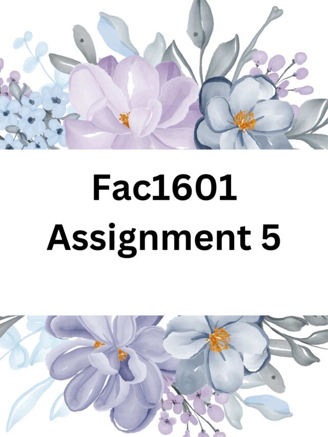 Fac1601 Assignment 5