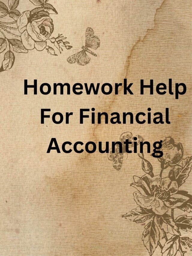 Homework Help For Financial Accounting