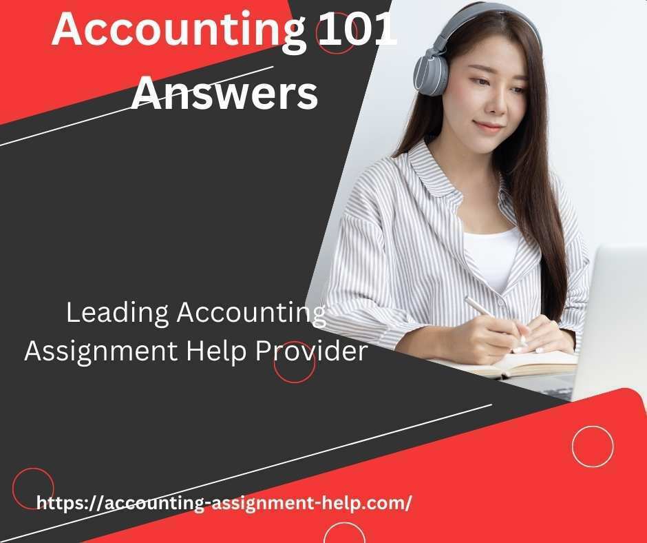 Accounting 101 Answers » Accounting Assignment Help Online