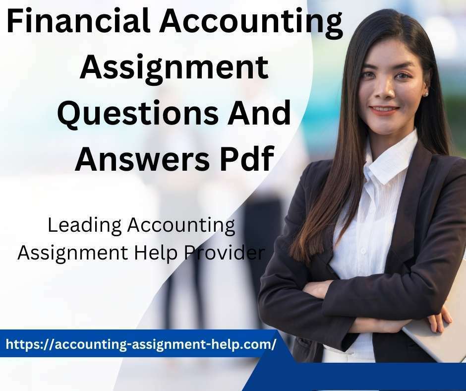 financial accounting assignment questions and answers pdf